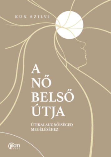 Kun Szilvi – A nő belső útja